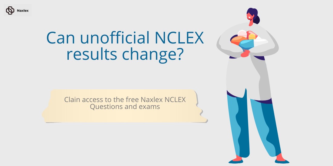 can-unofficial-nclex-results-change